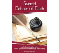 Sacred Echoes of Faith: A priest's exploration of the divine guidance received through letter writing
