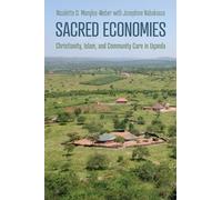 Sacred Economies: Christianity, Islam and Community Care in Uganda