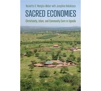 Sacred Economies Christianity, Islam, and Community Care in Uganda - Nicolette Manglos-Weber - University of Pennsylvania Press - ebook (ePub) - Livre