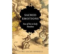 Sacred Emotions: Fear of Sin in Early Hasidism