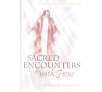 Sacred Encounters With Jesus