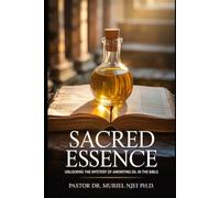 Sacred Essence: Unlocking the Mystery of Anointing Oil in the Bible