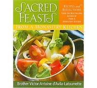 Sacred Feasts Victor-Antoine D'Avila-Latourrette (Auteur)