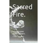 Sacred Fire.: Scarlatta goes to the Olympics games.