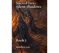 Sacred Fire- Silent Shadows