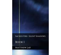 Sacred Fire- Silent Shadows