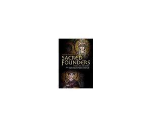 Sacred Founders - Women, Men, And Gods In The Discourse Of Imperial Founding, Rome Through Early Byzantium