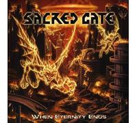 Sacred Gate - When Eternity Ends