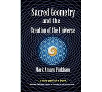 Sacred Geometry and the Creation of the Universe