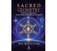 Sacred Geometry: Arcturian Star Engineering for Energy Shielding, DNA Activation, and Multidimensional Alignment
