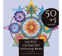 Sacred Geometry Coloring Book: A coloring book featuring 50+5 unique sacred geometry designs, for relaxation and stress relief, a coloring book for adults