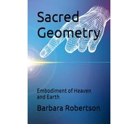 Sacred Geometry: Embodiment of Heaven and Earth