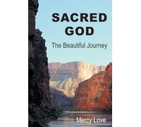 Sacred God: The Beautiful Journey Second Edition