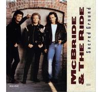 Sacred Ground by McBride And The Ride (1992-04-28)