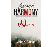 Sacred Harmony: The Divine Dance of Love and Respect in Marriage