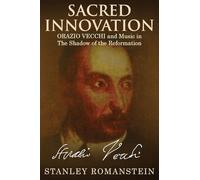 Sacred Innovation: Orazio Vecchi and Music in the Shadow of the Reformation