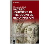 Sacred Journeys In The Counter-Reformation