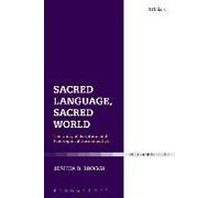 Sacred Language, Sacred World: The Unity Of Scriptural And Philosophical Hermeneutics