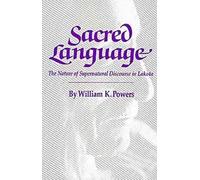 Sacred Language: The Nature of Supernatural Discourse in Lakota (Civilization of the American Indian) by William K. Powers (1992-09-03)