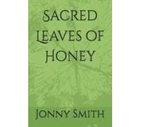 Sacred Leaves Of Honey
