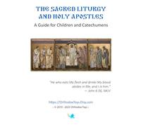 Sacred Liturgy and the Holy Apostles: A Guide for Children and Catechumens