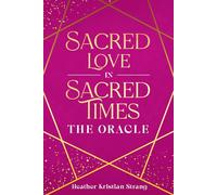 Sacred Love in Sacred Times: The Oracle