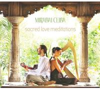 Sacred Love Meditations by Mirabai Ceiba