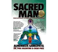 Sacred Man: From Boyhood to Manhood to Divine Masculine
