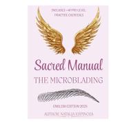 Sacred Manual the Microblading: Includes +40 pro level practice exercises 2025