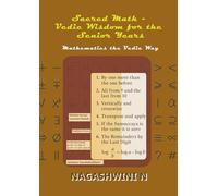 Sacred Math - Vedic Wisdom for the Senior Years: Mathematics the Vedic Way