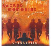 Sacred Memories of the Future by Cybertribe (2002-03-05)