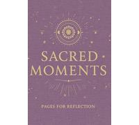 Sacred Moments: Pages for Reflection