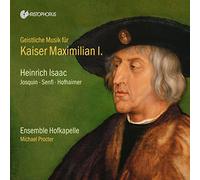 Ensemble Hofkapelle & Michael Procter – Geistliche Musik für Kaiser Maximilian I. – CD (Integral)