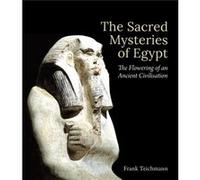 Sacred Mysteries Of Egypt Frank Teichmann, Gideon Dreyer (Auteur)