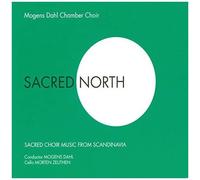Sacred North - Sacred Choir Music From Scandinavia/Dahl