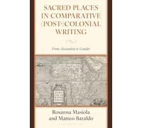 Sacred Places in Comparative (Post-)Colonial Writing: From Alexandria to Gondar