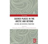 Sacred Places in the Arctic and Beyond: Cultural and Existential Transitions