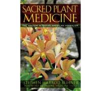 Sacred Plant Medicine by Stephen Harrod Buhner Brook Medicine Eagle, Stephen Harrod Buhner (Auteur)