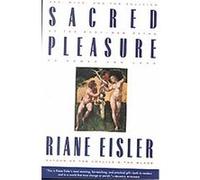 Sacred Pleasure Riane Tennenhaus Eisler (Auteur)