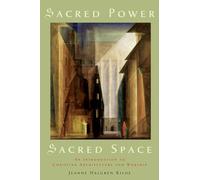 Sacred Power, Sacred Space: An Introduction to Christian Architecture and Worship