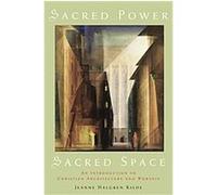 Sacred Power, Sacred Space Jeanne Halgren Kilden (Auteur)