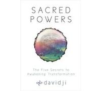 Sacred Powers The Five Secrets to Awakening Transformation by Davidji Davidji (Auteur)