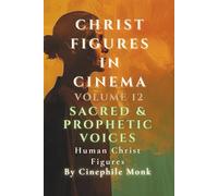 Sacred & Prophetic Voices: Human Christ Figures - Volume 12
