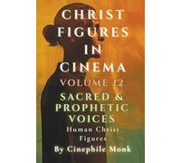 Sacred & Prophetic Voices: Human Christ Figures - Volume 12