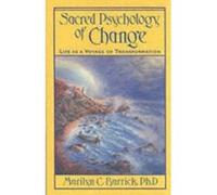 Sacred Psychology of Change Marilyn C. Barrick (Auteur)