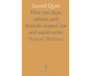 Sacred Quiet: How rest days, taboos, and festivals shaped law and social order