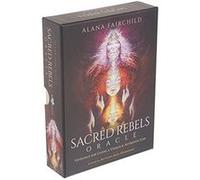 Sacred Rebels Oracle: Guidance for Living a Unique & Authentic Life