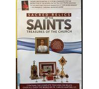 Sacred Relics Of the Saints Treasures of the Churc