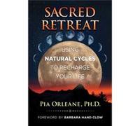 Sacred Retreat Pia Orleane, Barbara Hand Clow (Auteur)