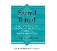 Sacred Ritual: A Study Of The West Semitic Ritual Calendars In Leviticus 23 And The Akkadian Text Emar 446
